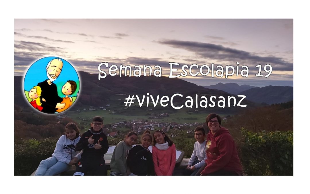 ¡Comienza la SEMANA ESCOLAPIA 2019!