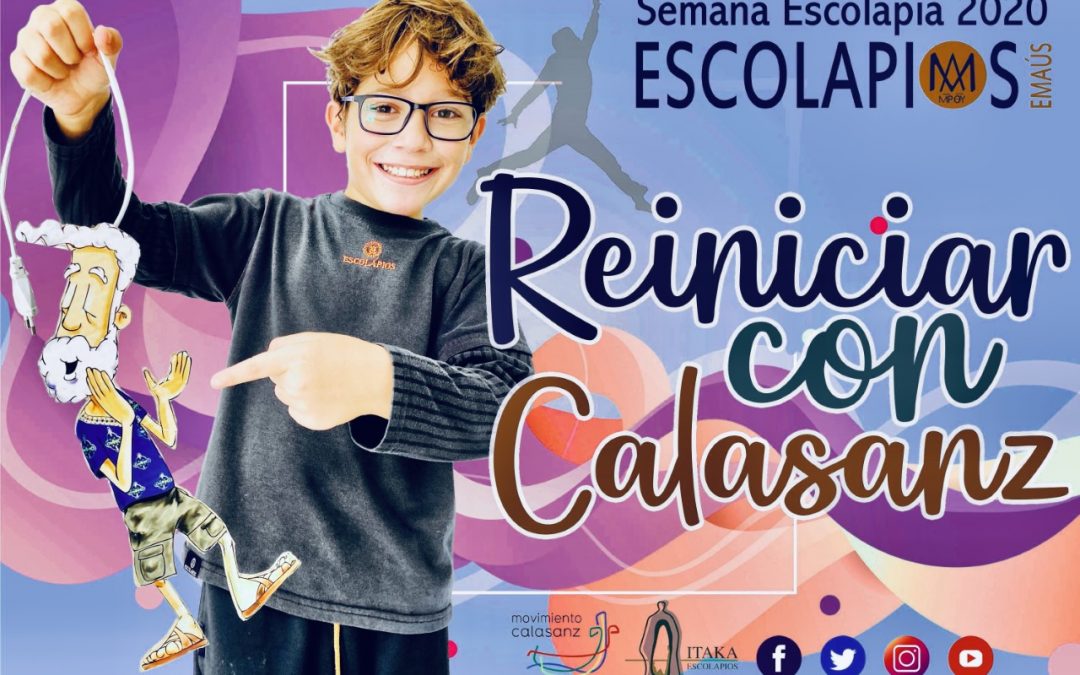 Feliz Semana Escolapia 2020, Reinicia con Calasanz